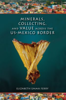 Minerals__Collecting__and_Value_Across_the_Us-Mexico_Border