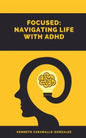 Focused__Navigating_Life_With_ADHD