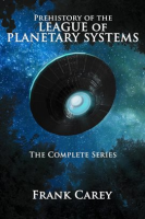 Prehistory_of_the_League_of_Planetary_Systems__The_Complete_Series