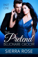 The_Pretend_Billionaire_Groom_-_Part_1