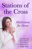 Stations_of_the_Cross_Meditations_for_Moms