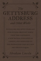 The_Gettysburg_Address_and_Other_Works