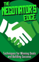 The_Negotiator_s_Edge__Techniques_for_Winning_Deals_and_Building_Success