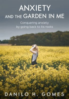 Anxiety_And_The_Garden_In_Me