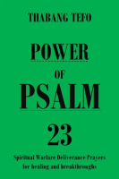 Power_of_Psalm_23__Spiritual_Warfare_Deliverance_Prayers_for_Healing_and_Breakthroughs_