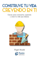 Construye_tu_vida_creyendo_en_ti