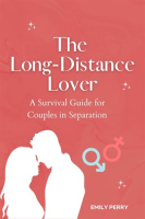 The_Long-Distance_Lover__A_Survival_Guide_for_Couples_in_Separation