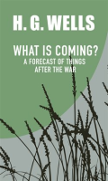 What_is_Coming__A_Forecast_of_Things_after_the_War