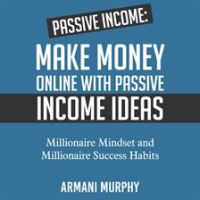 Passive_Income__Make_Money_Online_With_Passive_Income_Ideas_-_Millionaire_Mindset_and_Millionaire
