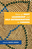 Voices_of_Inuit_Leadership_and_Self-Determination_in_Canada