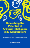 Unleashing_the_Potential_of_Artificial_Intelligence_in_K-12_Education__Reimagining_How_Learning_Happ