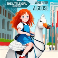The_Little_Girl_Christina_Who_Rode_a_Goose