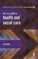 The_short_guide_to_health_and_social_care