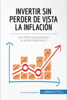 Invertir_sin_perder_de_vista_la_inflaci__n