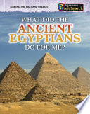 What_did_the_ancient_Egyptians_do_for_me_