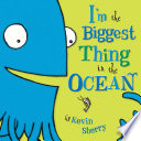 I_m_the_biggest_thing_in_the_ocean