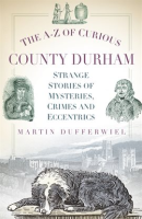 The_A-Z_of_Curious_County_Durham