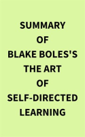 Summary_of_Blake_Boles_s_The_Art_of_Self-Directed_Learning