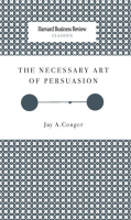 The_Necessary_Art_of_Persuasion