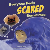 Everyone_Feels_Scared_Sometimes