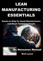 Lean_Manufacturing_Essentials__Hands-on_Help_for_Small_Manufacturers_and_Smart_Technical_People