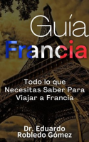 Gu__a_Francia_Todo_lo_que_Necesitas_Saber_Para_Viajar_a_Francia