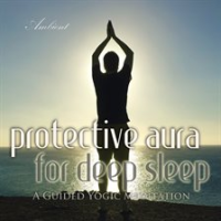 Protective_Aura_for_Deep_Sleep