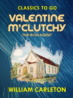 Valentine_M_Clutchy__The_Irish_Agent