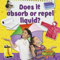 Does_It_Absorb_Or_Repel_Liquid_