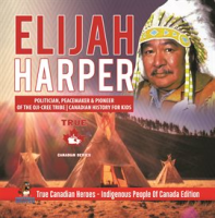 Elijah_Harper_-_Politician__Peacemaker___Pioneer_of_the_Oji-Cree_Tribe_Canadian_History_for_Kids