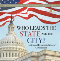 Who_Leads_the_State_and_the_City___Duties_and_Responsibilities_of_Government__America_Government