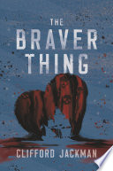 The_braver_thing