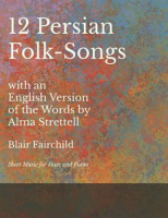 12_Persian_Folk-Songs_with_an_English_Version_of_the_Words_by_Alma_Strettell