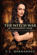 The_witch_war_of_Fiddlehead_Creek