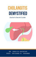 Cholangitis_Demystified__Doctor_s_Secret_Guide