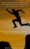 The_Happiness_Formula__Unlocking_the_Secrets_to_a_Joyful_Life