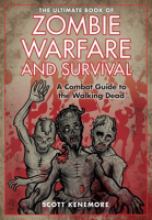 The_Ultimate_Book_of_Zombie_Warfare_and_Survival