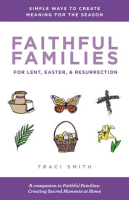 Faithful_Families_for_Lent__Easter__and_Resurrection