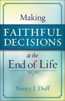 Making_Faithful_Decisions_at_the_End_of_Life
