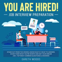 You_Are_Hired__Job_Interview_Preparation_Stand_Out_From_the_Crowd__Know_Exactly_What_to_Answer__S