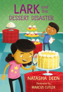 Lark_and_the_dessert_disaster