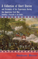 A_Collection_of_Short_Stories_and_Accounts_of_his_Experience_during_the_American_Civil_War