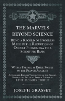 The_Marvels_Beyond_Science_-_Being_a_Record_of_Progress_Made_in_the_Reduction_of_Occult_Phenomena