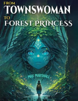 From_Townswoman_to_Forest_Princess