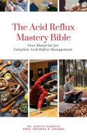 The_Acid_Reflux_Mastery_Bible__Your_Blueprint_for_Complete_Acid_Reflux_Management