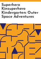 Superhero_Kinsuperhero_Kindergarten__Outer_Space_Adventures